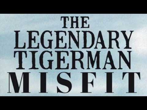 The Legendary Tigerman - Misfit (Munster, 2018)