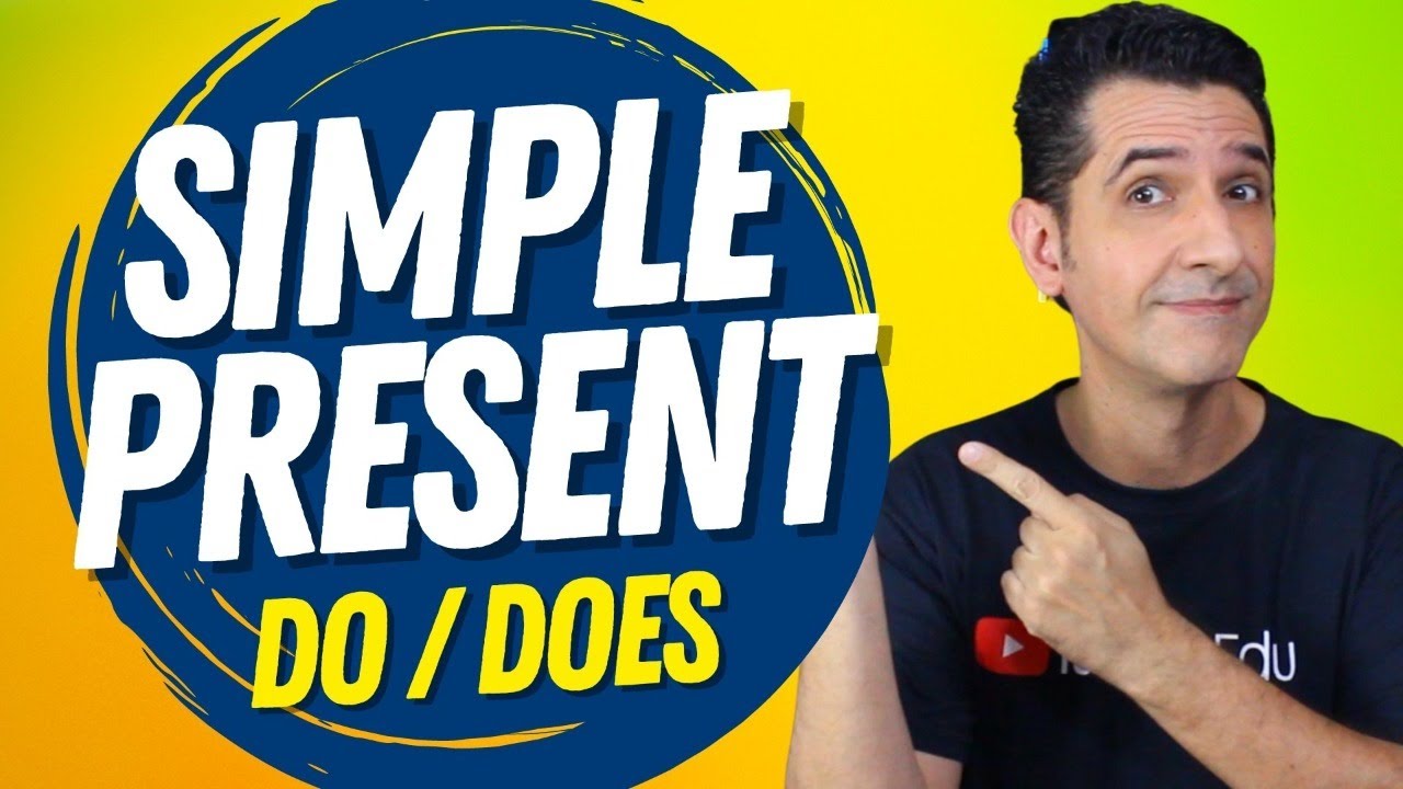 SIMPLE PRESENT - Aprenda a usar DO e DOES de uma vez por todas!