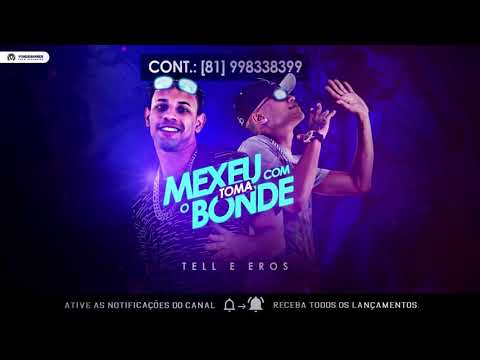 TELL E EROS - MEXEU COM O BONDE TOMA (AUDIO OFICIAL)