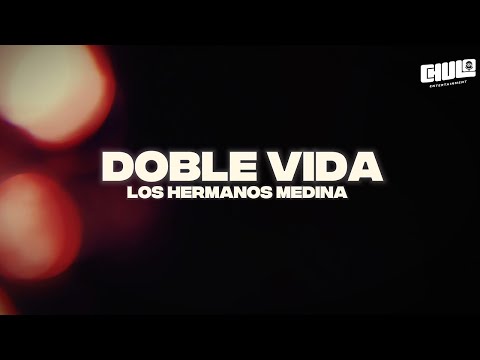 Doble Vida - Los Hermanos Medina  | Video Lyric