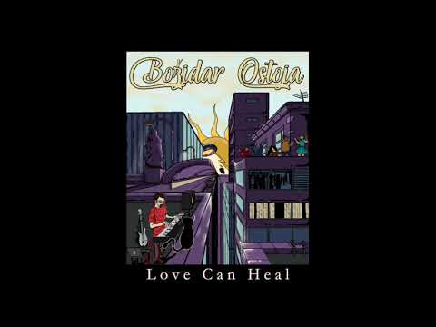 Božidar Ostoja - Love Can Heal