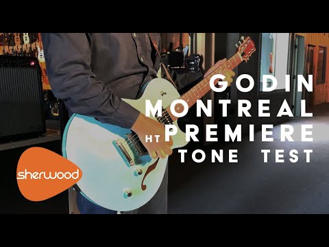 Godin Montreal Premiere HT Tone Test - Sherwood Music