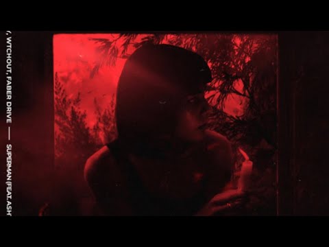 Hinsley - Superman (lyrics) Hinsley, WTCHOUT, Faber Drive, (feat. Ashtøn Chase) (re-edit)
