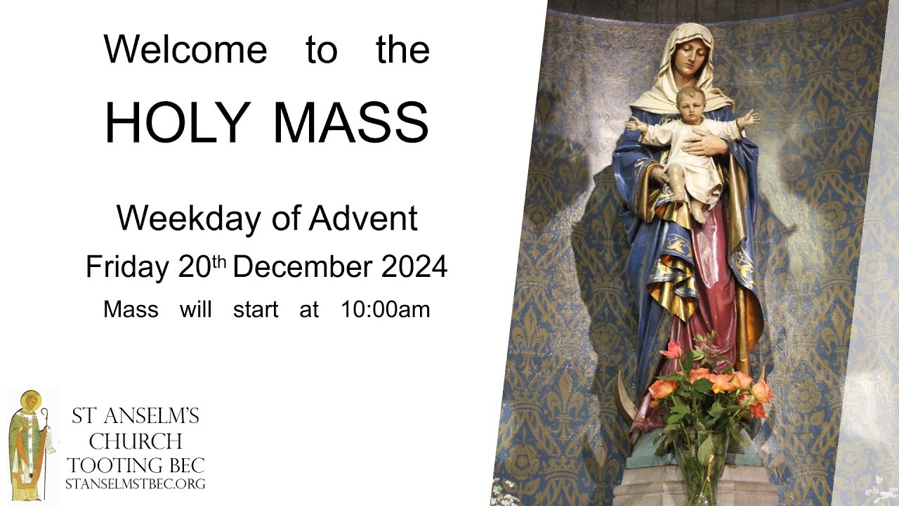 Holy Mass - Weekday of Advent - 20th December 2024