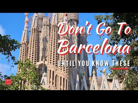 15 Things to KNOW BEFORE YOU GO to Barcelona First Time Travel | 2024 Barcelona Spain Travel