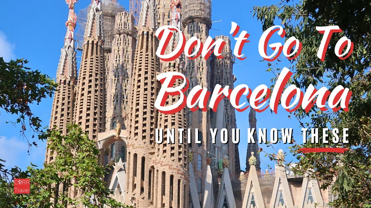 KNOW BEFORE YOU GO to Barcelona! 15 Barcelona First Time Travel Tips | 2024 Barcelona Tourist Guide