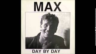 Max - Day By Day