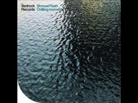 Shmuel Flash - Chilling Moments (ambient mix)
