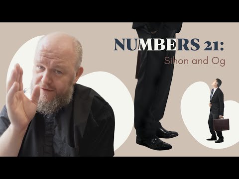 Numbers 21 - Sihon and Og