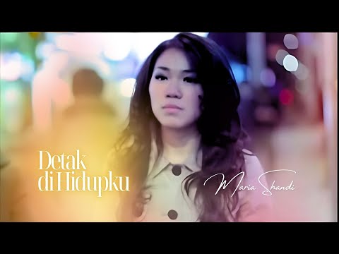 Detak Di Hidupku - Maria Shandi [Official Music Video]