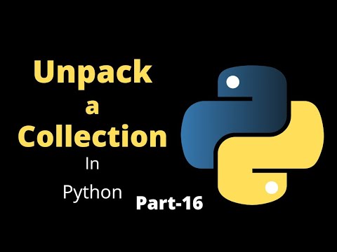Unpack A Collection In Python Part 16 Python Tutorial For Beginners