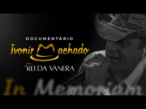 Documentário Ivonir Machado