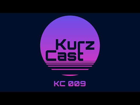 KurzCast 009 – Mortal Steinberg | KC009