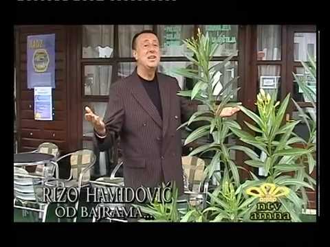 Rizo Hamidovic - Od Bajrama....