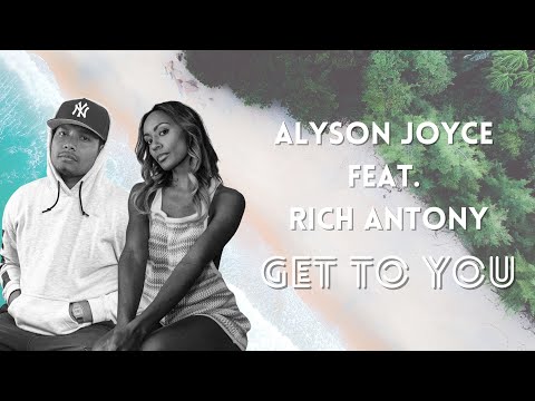 Alyson Joyce feat. Rich Antony GET TO YOU