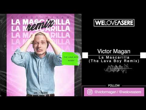 Victor Magan - La Mascarilla (The Lava Boy Remix)
