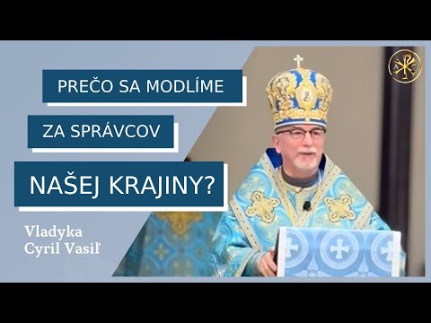 Čo nás robí náchylnými ku zlu? – VLADYKA CYRIL VASIĽ – HOMÍLIA/KÁZEŇ