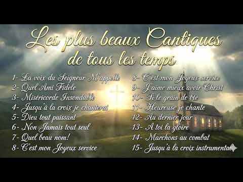 Les plus beaux Cantiques de tous les temps 