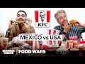 US vs Mexico KFC | Food Wars | Insider Food