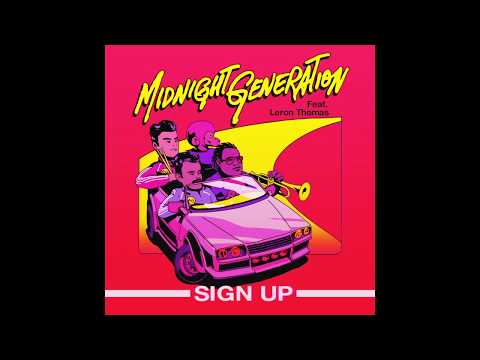 Midnight Generation - Sign Up (Feat. Leron Thomas)