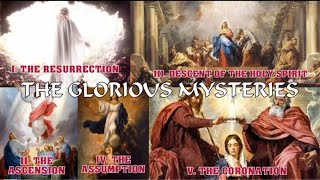 Glorious Mysteries of the Holy Rosary (Sundays and Wednesdays)