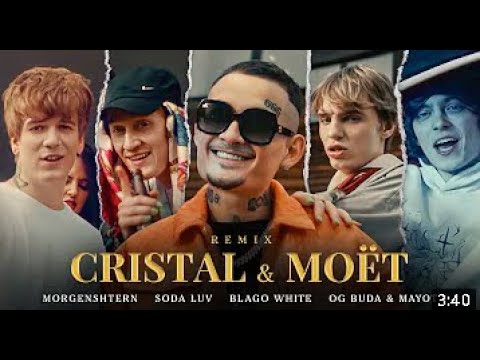 MORGENSHTERN, SODA LUV, blago white, MAYOT & OG Buda - Cristal & МОЁТ (Remix) [Official Video, 2021]