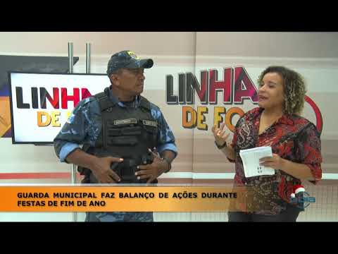 LINHA DE FOGO (02 2020) GUARDA MUNICIPAL FAZ BALANÇO DE AÇí•ES REALIZADAS NO ANO DE 2019