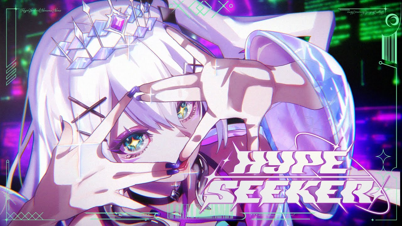 HYPE SEEKER / 音ノ乃のの (official)