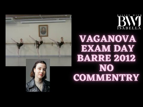Vaganova Barre Grad Exam Day  2012 - no commentary