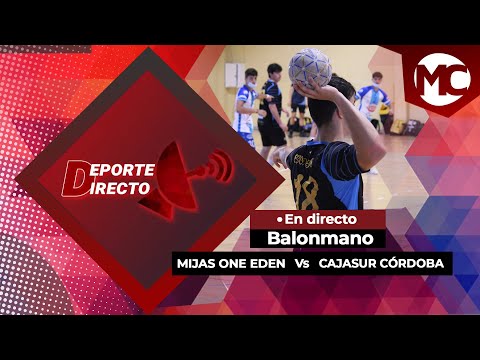 Balonmano Mijas One Eden vs Cajasur Córdoba