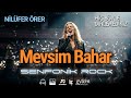 Mevsim Bahar (Nilüfer Örer) - Senfonik Rock