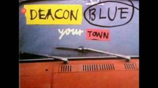 Deacon Blue  - Your Town (Perfecto Mix)