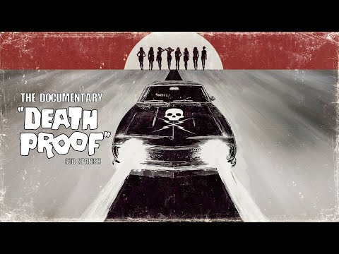 Tarantino's Death Proof: A Complete Documentary (Sub Spanish)