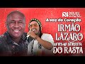A Voz Do Coração Irmão Lázaro VERSÃO SERESTA DO RASTA RNRemixGospel