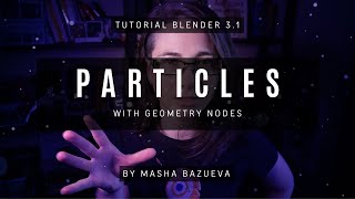 Blender 3.1 Tutorial | Particles with Geometry Nodes