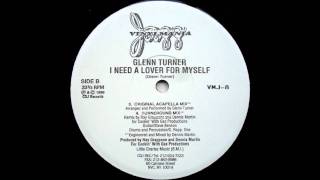 Glenn Turner - I Need A Lover For Myself (Turneround Mix)