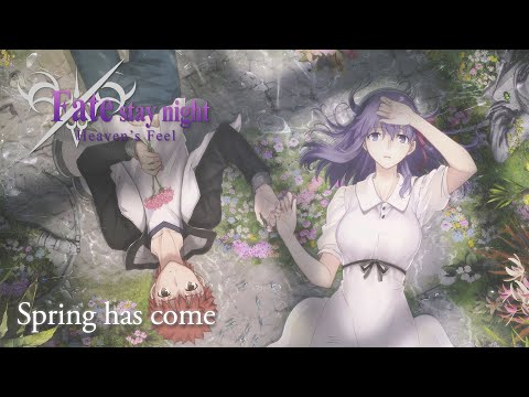 Fate/Stay Night: Heaven's Feel III Spring Song OST "Spring has come"
