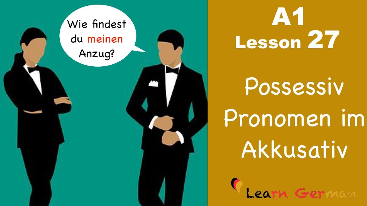Learn German – A1 – 27 – Possessive Pronouns - Accusative case