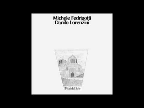 Michele Fedrigotti / Danilo Lorenzini ‎- I Fiori Del Sole (1979) FULL ALBUM