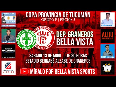COPA TUCUMÁN - FECHA N° 5 - DEP. GRANEROS vs BELLA VISTA
