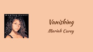 Mariah Carey - Vanishing || lyrics