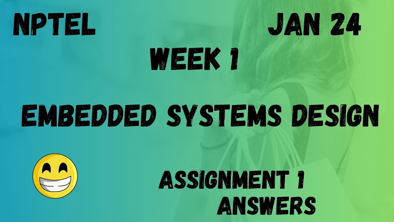 Embedded Systems Design | Assignment 1 | NPTEL 2024