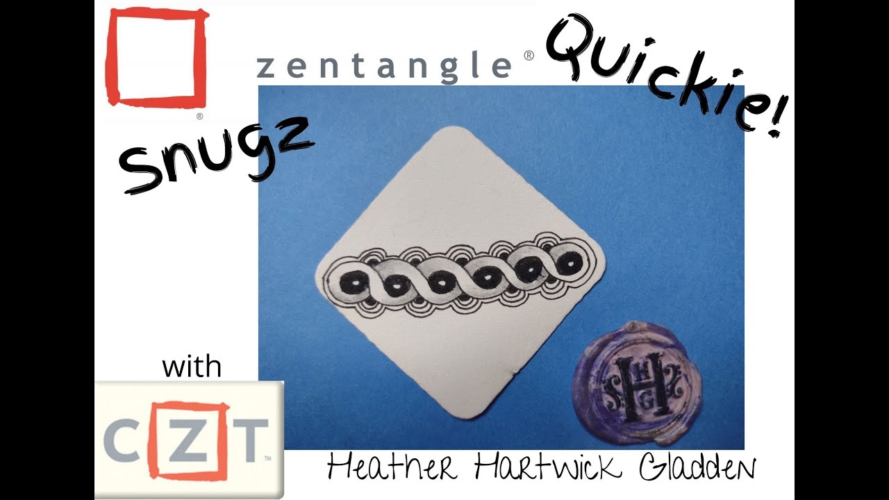 Zentangle® Quickie: Snugz