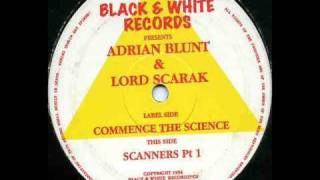 Adrian Blunt & Lord Scarak - Scanners Pt. 1