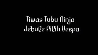 Download lagu Ninja Opo Vespa mp3 Download lagu Ninja Opo Vespa mp3