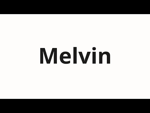 How to pronounce Melvin