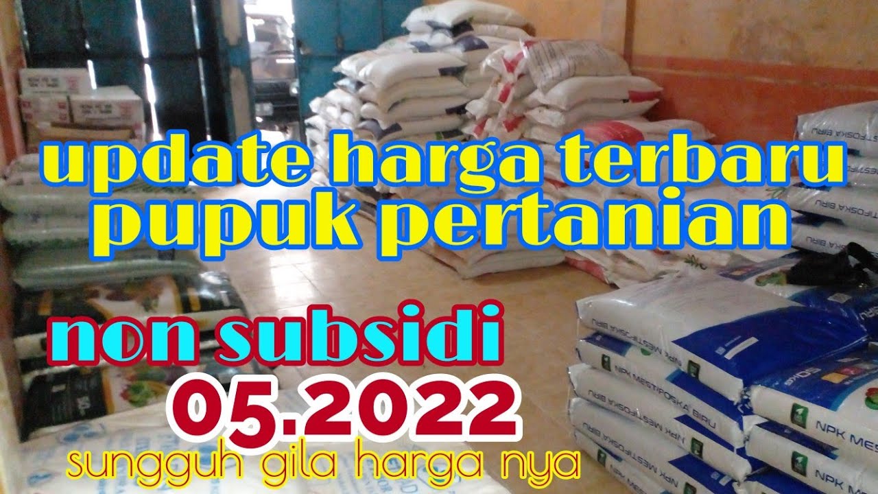 Review Harga Terbaru Pupuk Pertanian Non Subsidi