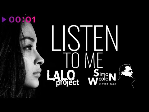 Simon Woolen, Lalo Project - Listen to Me, Looking at Me | Official Audio | 2022
