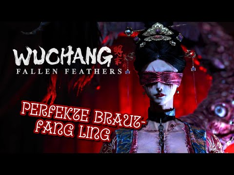 Perfekte Braut - Fang Ling | WUCHANG: Fallen Feathers