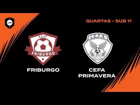 QUARTAS LPF JUNIOR - SUB11 | FRIBURGO x CEFA PRIMAVERA